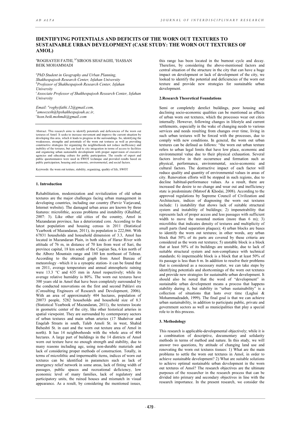 Identifying Potentials and Deficits of the Worn Out