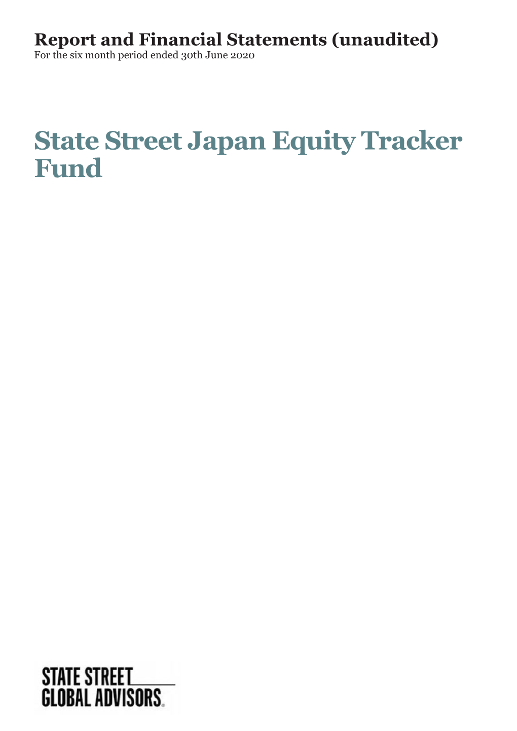 State Street Japan Equity Tracker Fund State Street Japan Equity Tracker Fund
