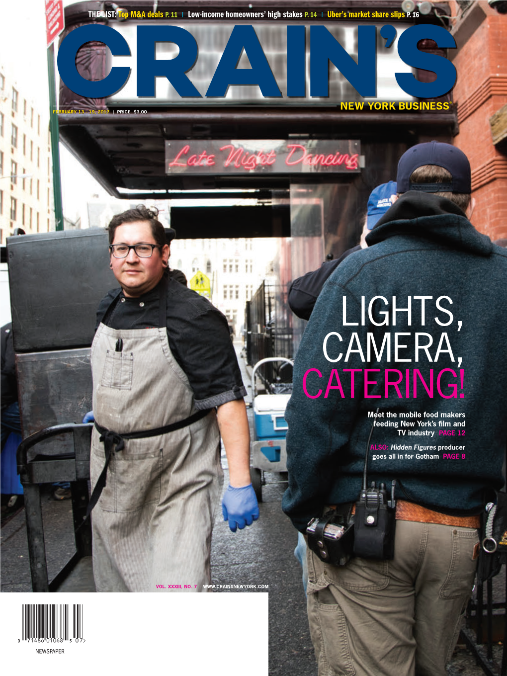 LIGHTS, CAMERA, CATERING! Meet the Mobile Food Makers Feeding New York’S Lm and TV Industry PAGE 12