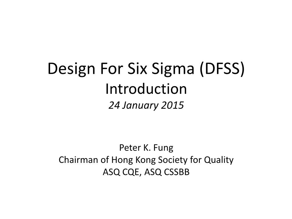 Design for Six Sigma (DFSS) Introduction 24 January 2015