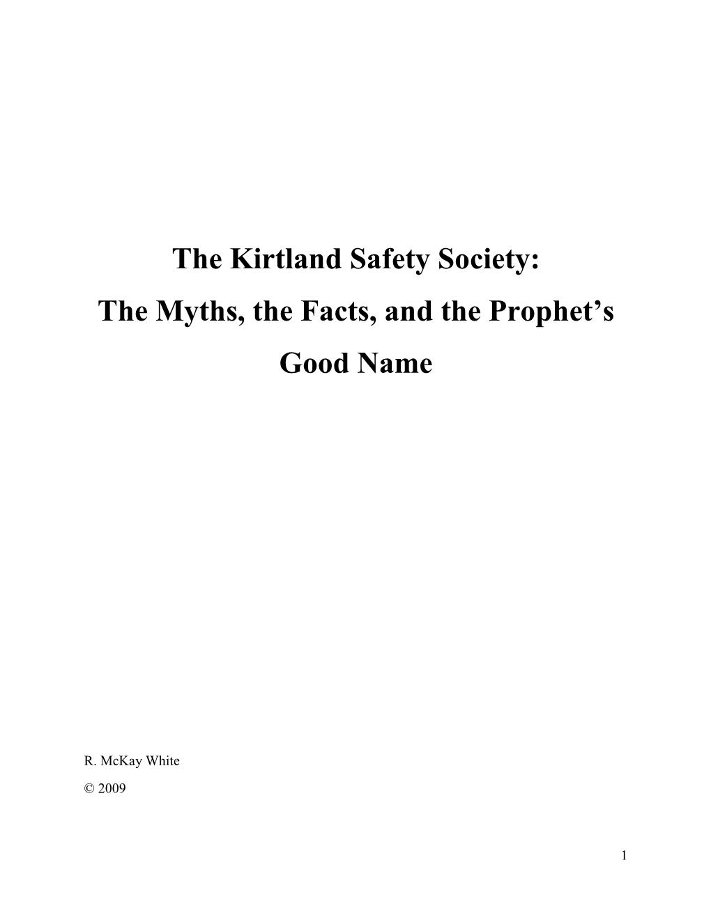 The Kirtland Safety Society: the Myths, the Facts, and the Prophet's Good