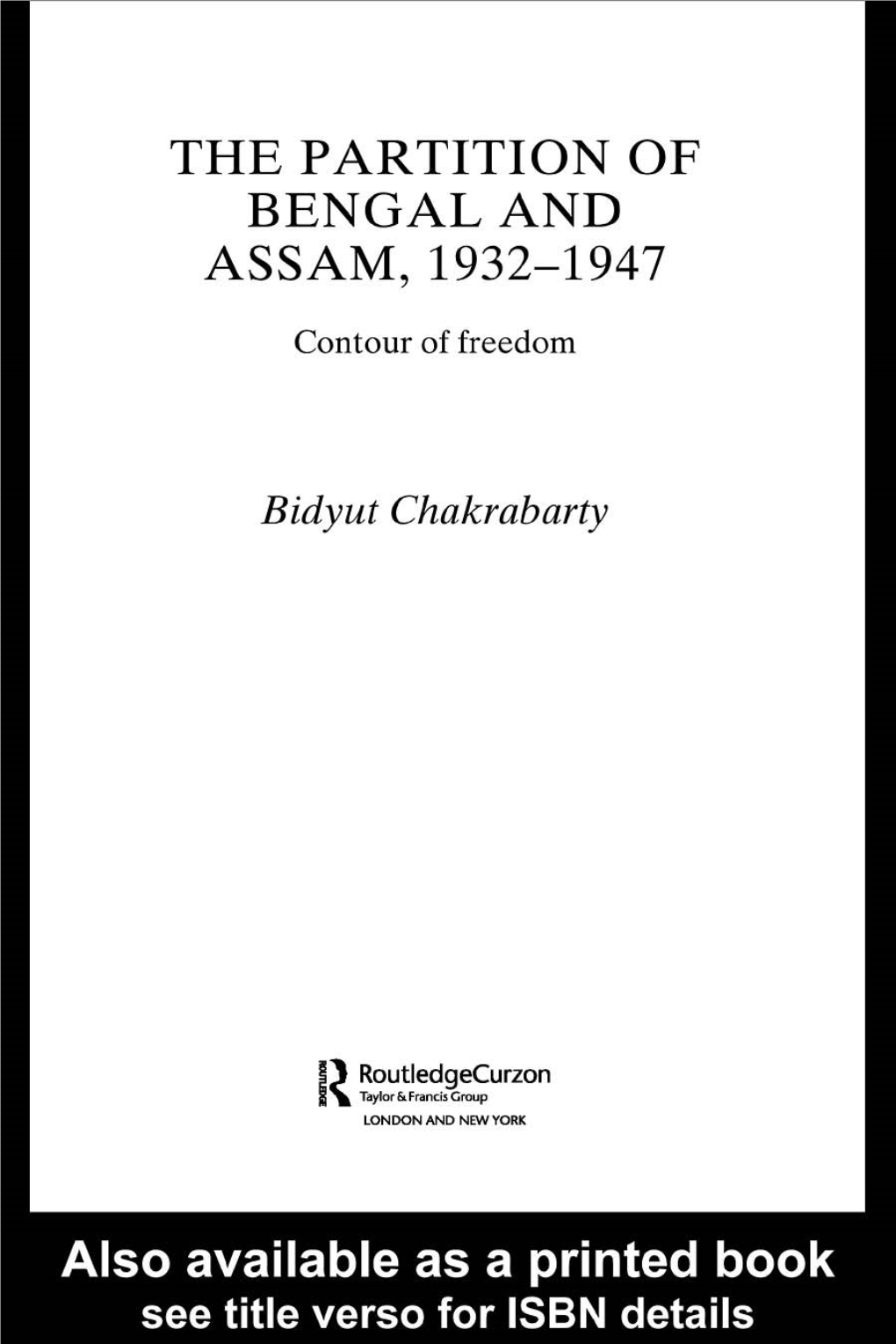 The Partition of Bengal and Assam, 1932–1947: Contour of Freedom