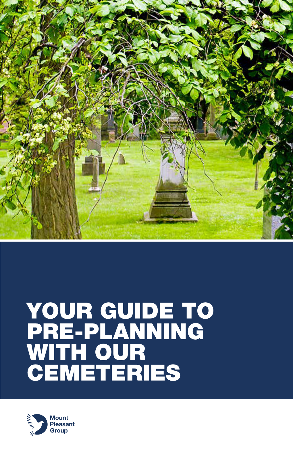 Your Guide to Pre-Planning with Our Cemeteries Table of Contents