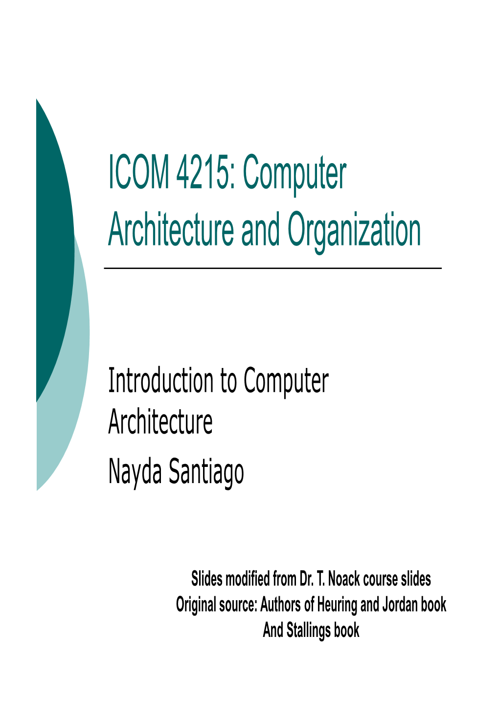 ICOM 4215: Computer Architecture and Organization