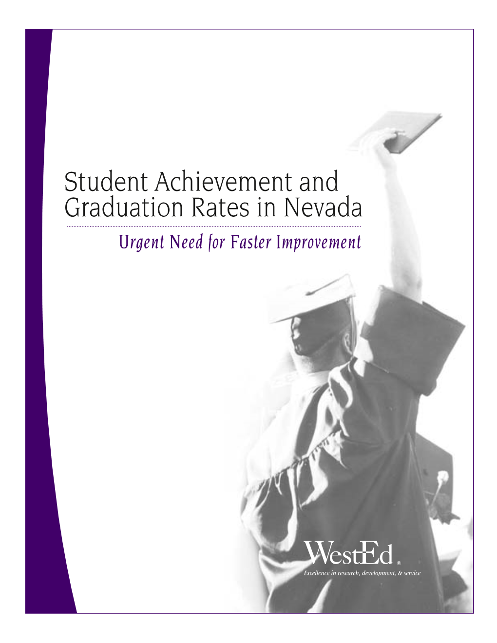 Student Achievement and Graduation Rates in Nevada Urgent Need for Faster Improvement