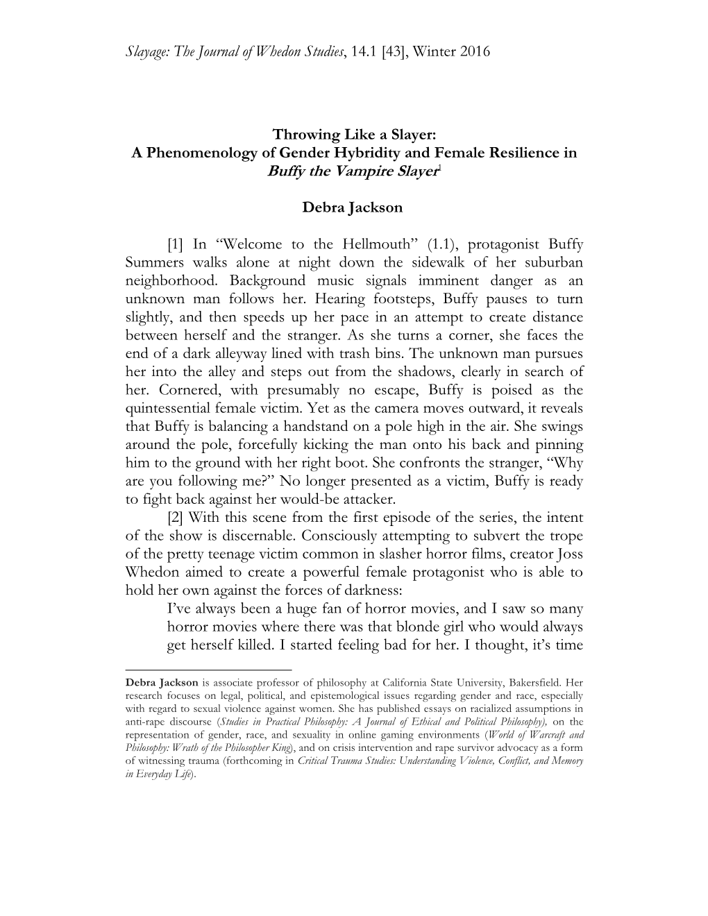 Throwing Like a Slayer: a Phenomenology of Gender Hybridity and Female Resilience in Buffy the Vampire Slayer1