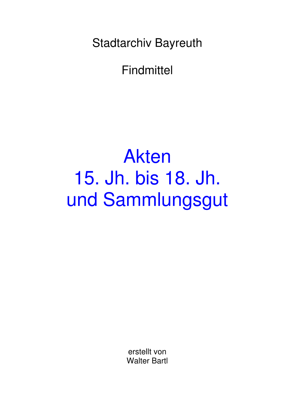 Akten 15. Jh. Bis 18. Jh. Und Sammlungsgut