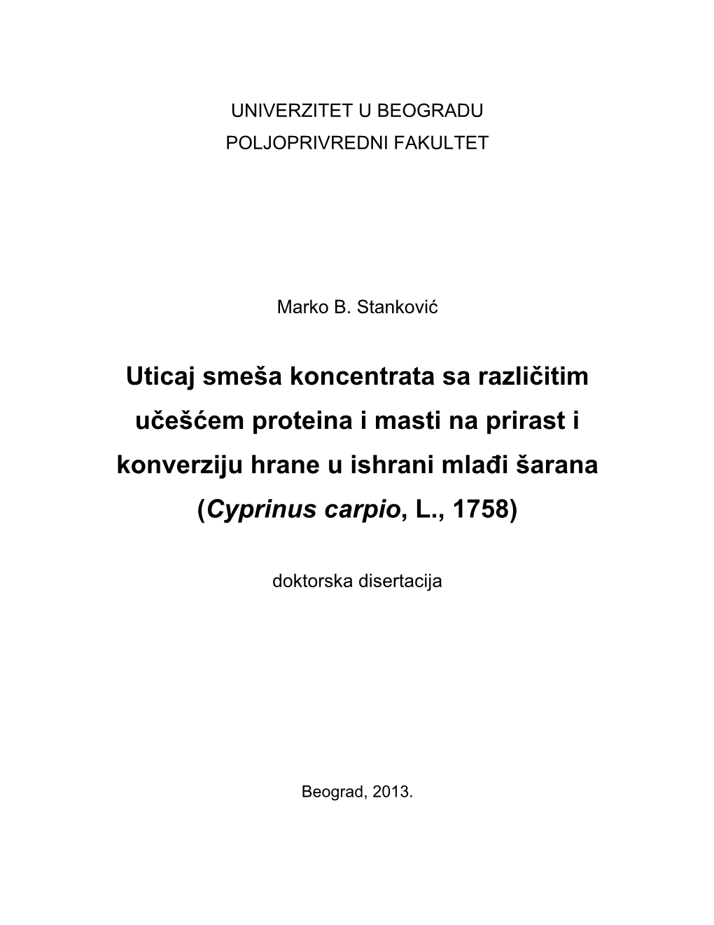 Uticaj Smeša Koncentrata Sa Različitim Učešćem Proteina I Masti Na Prirast I Konverziju Hrane U Ishrani Mlađi Šarana (Cyprinus Carpio, L., 1758)