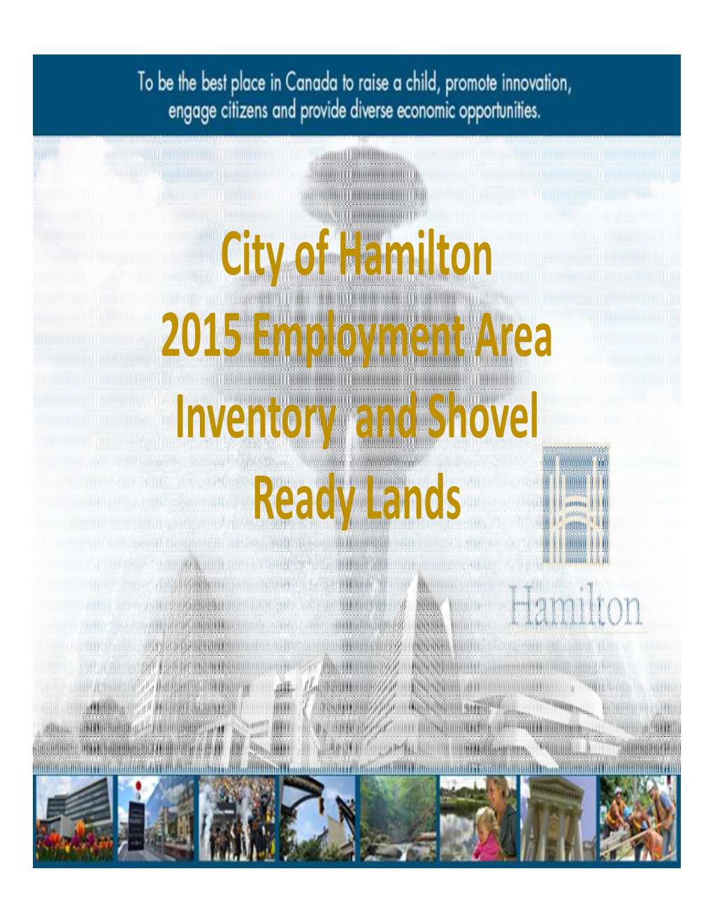 City of Hamilton 2015 Employment Area Inventory and Shovel Ready Lands