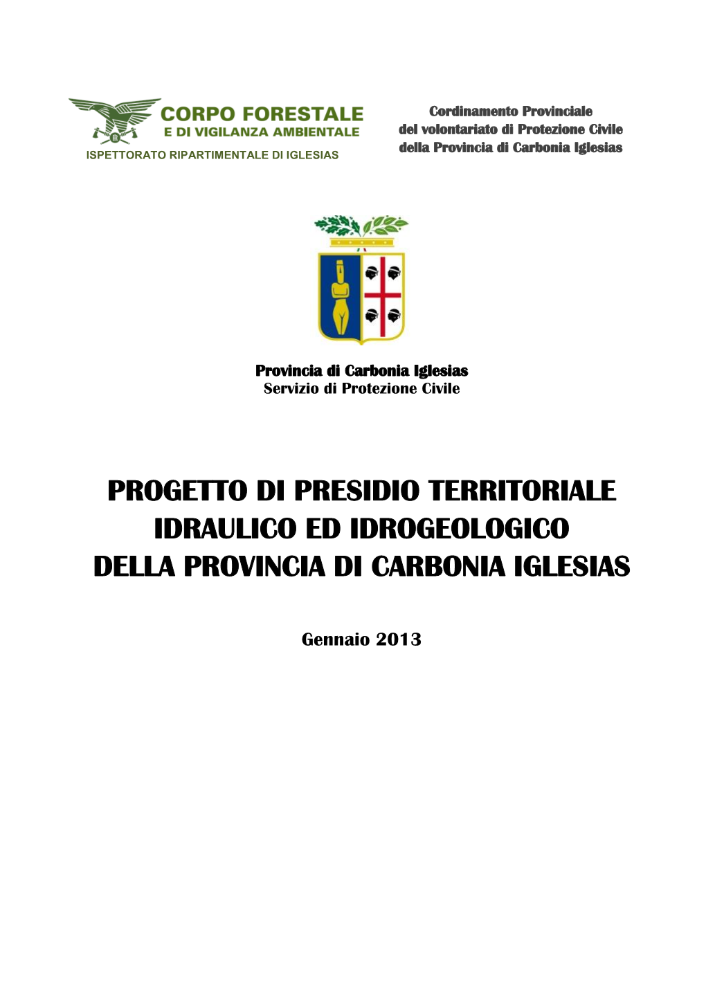 Progetto Di Presidio Territoriale Idraulico Ed Idrogeologico Della Provincia Di Carbonia Iglesias