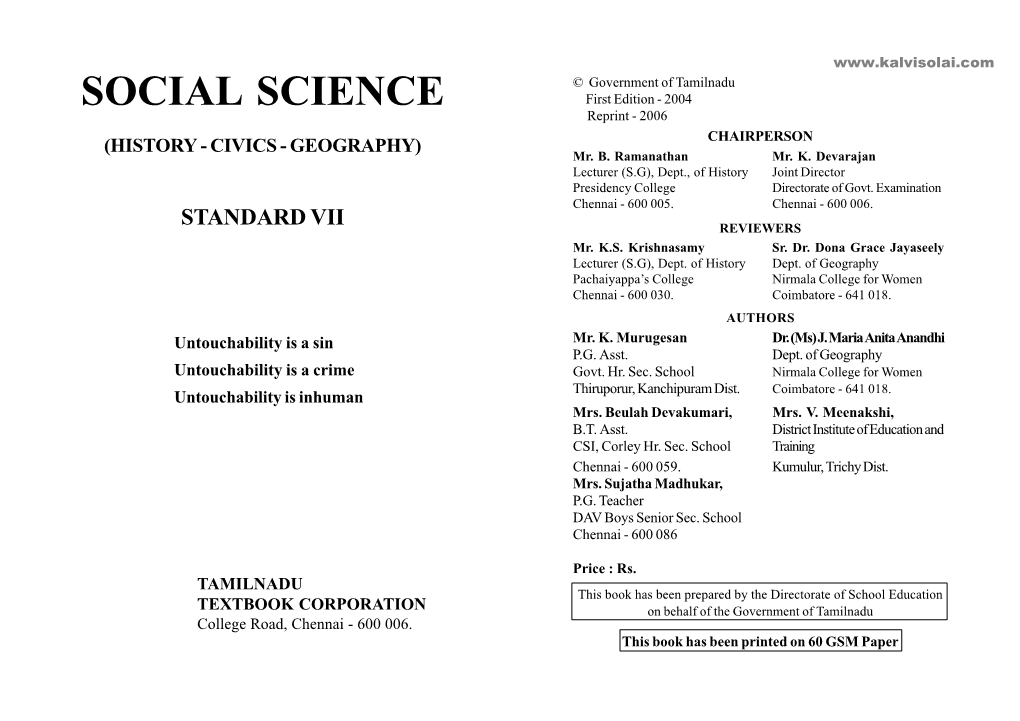 SOCIAL SCIENCE First Edition - 2004 Reprint - 2006 (HISTORY - CIVICS - GEOGRAPHY) CHAIRPERSON Mr