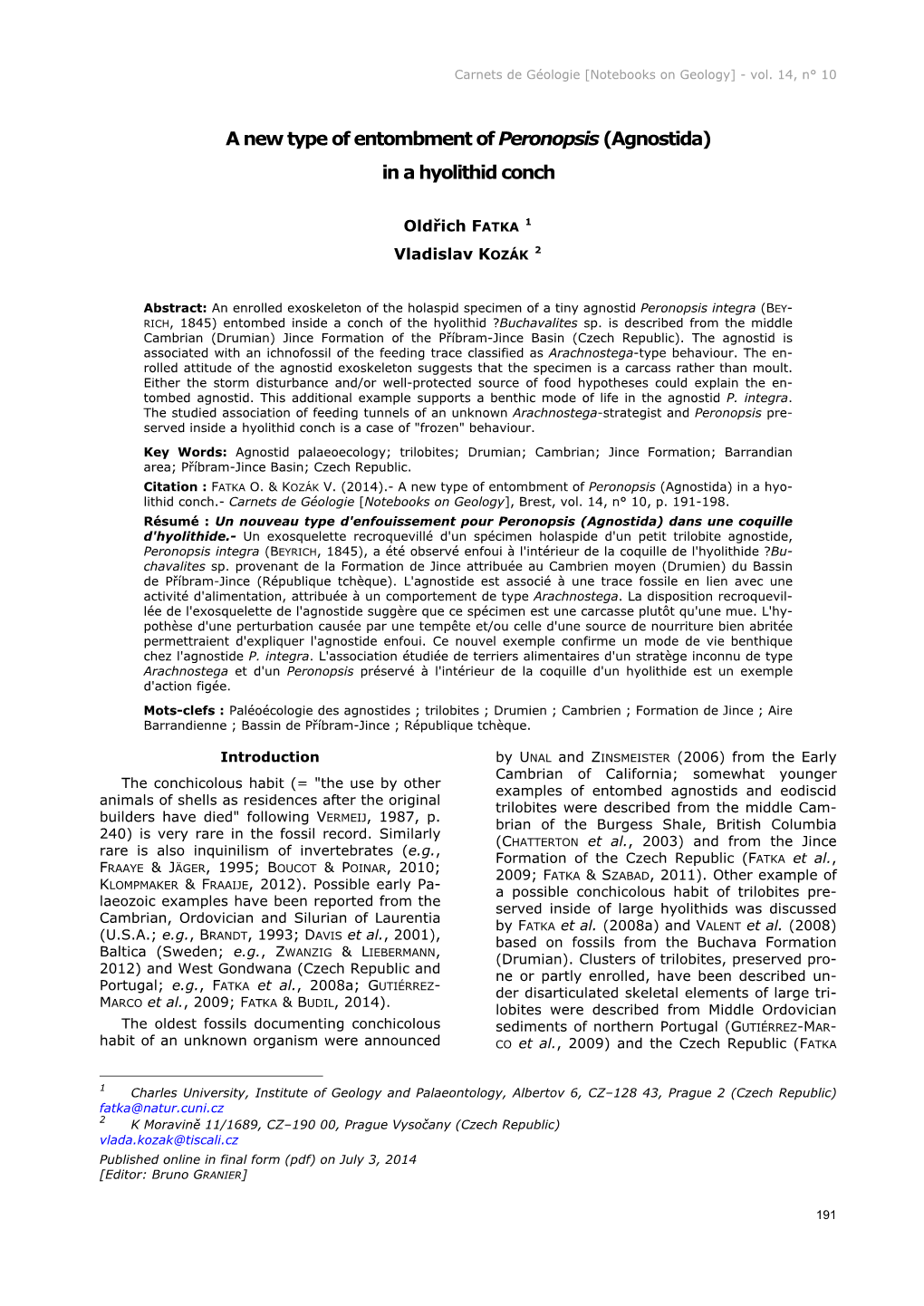 A New Type of Entombment of Peronopsis (Agnostida) in a Hyolithid Conch