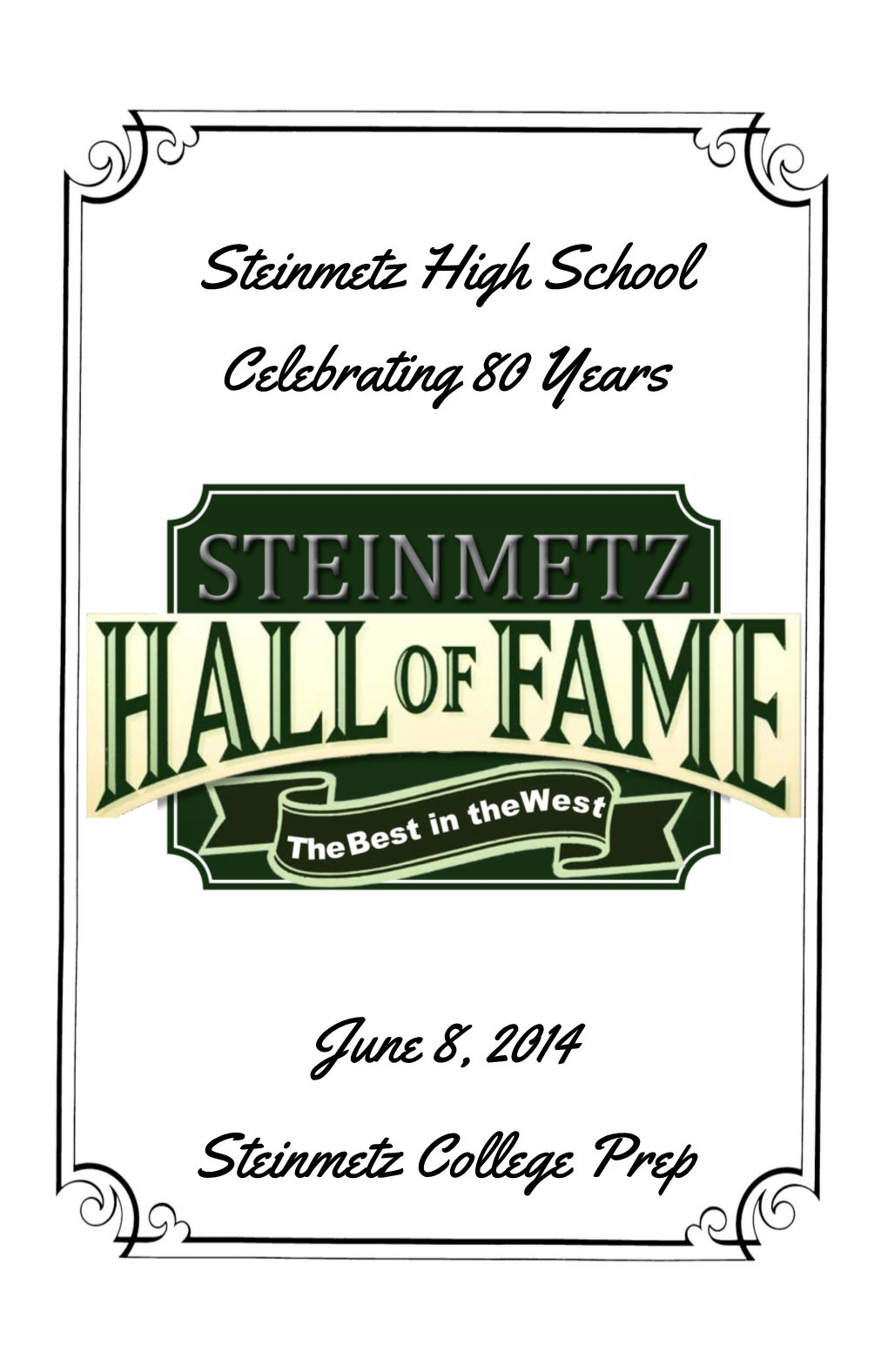 June 8, 2014 Steinmetz College Prep Steinmetz High School Celebrating