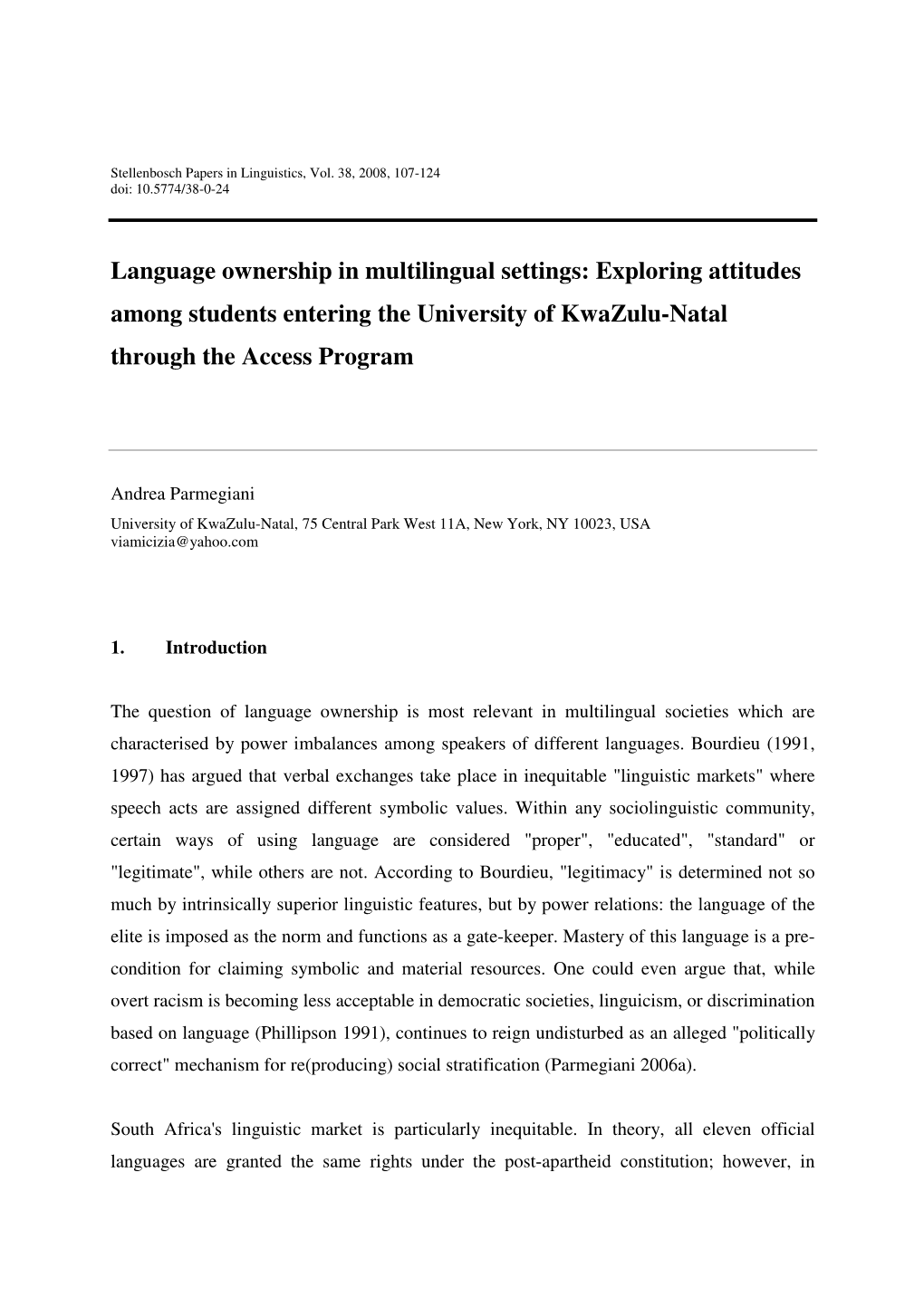 Language Ownership in Multilingual Settings: Exploring Attitudes Among Students Entering the University of Kwazulu-Natal Through the Access Program