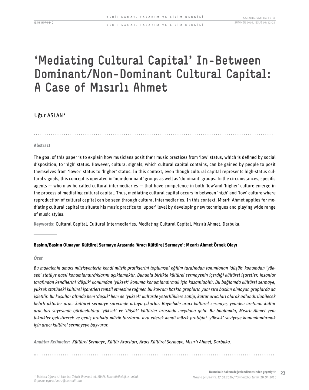 Mediating Cultural Capital’ In-Between Dominant/Non-Dominant Cultural Capital: a Case of Mısırlı Ahmet