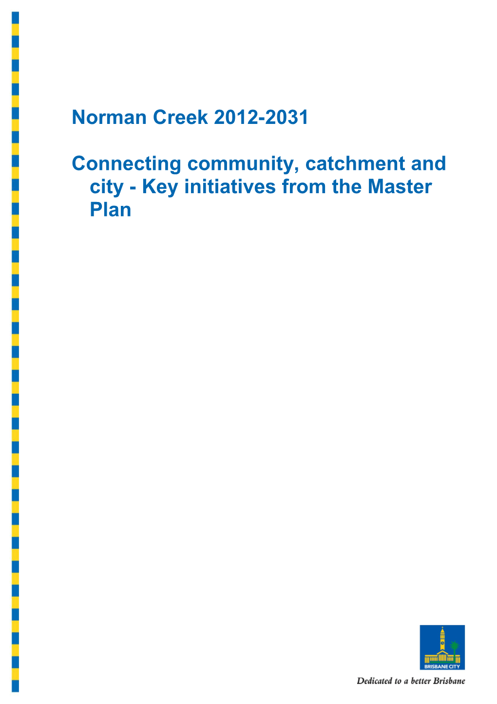 Connecting Community, Catchment and City - Key Initiatives from the Master Plan