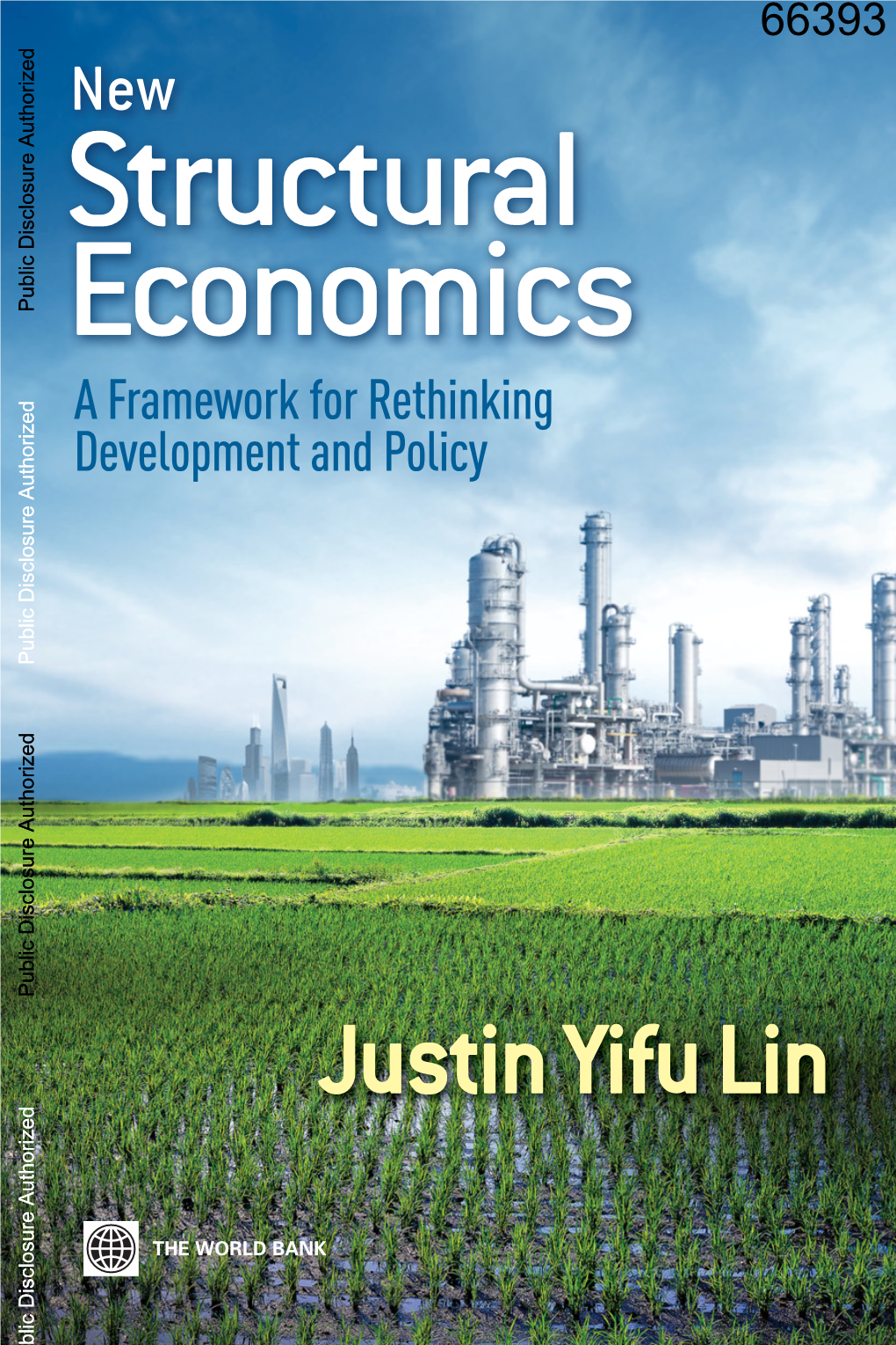 I New Structural Economics: a Framework for Rethinking Development 11
