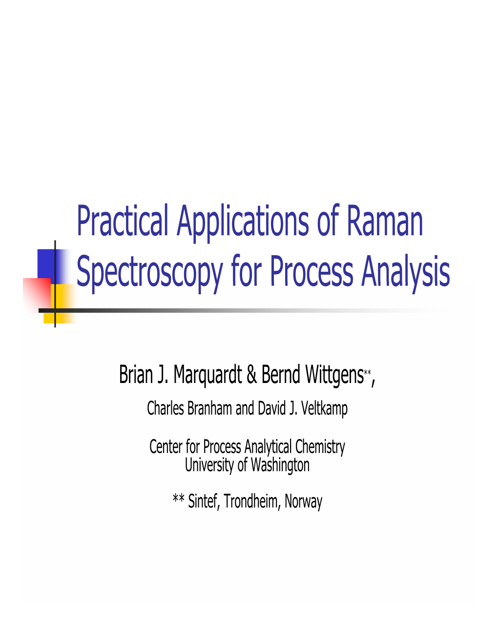 Practical Applications of Raman Spectroscopy for Process Analysis