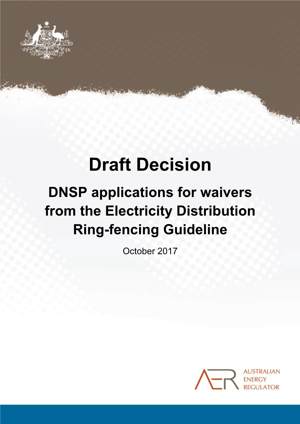 Draft Decision DNSP Applications for Waivers from the Electricity Distribution Ring-Fencing Guideline
