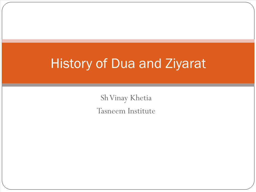 History of Dua and Ziyarat