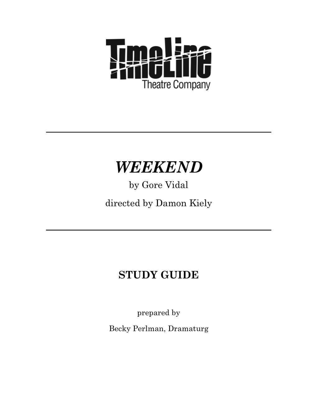 WEEKEND by Gore Vidal Directed by Damon Kiely