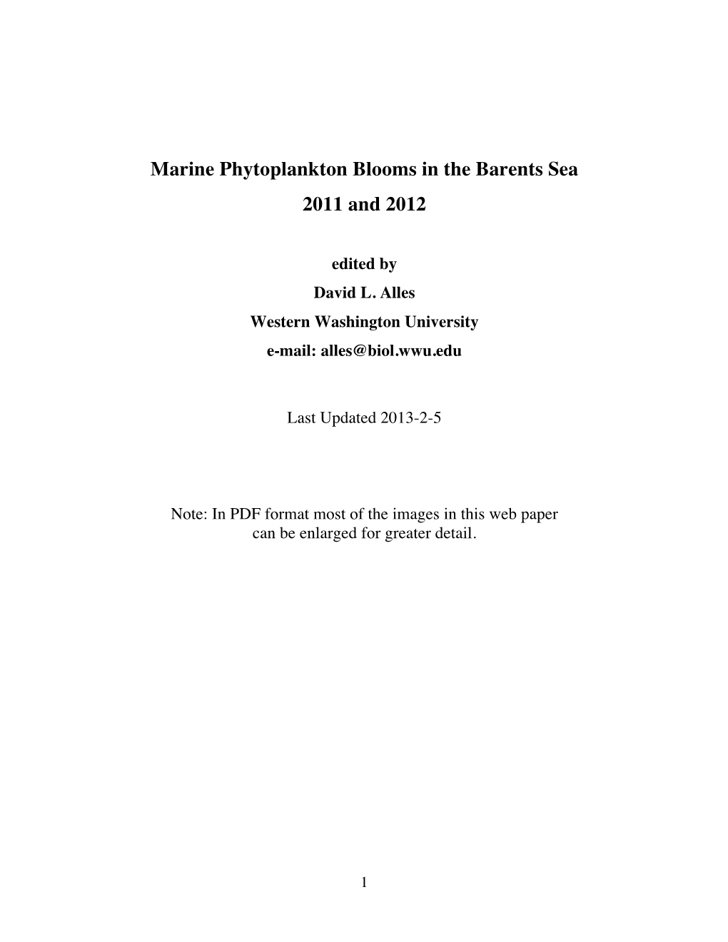 Marine Phytoplankton Blooms in the Barents Sea 2011 and 2012