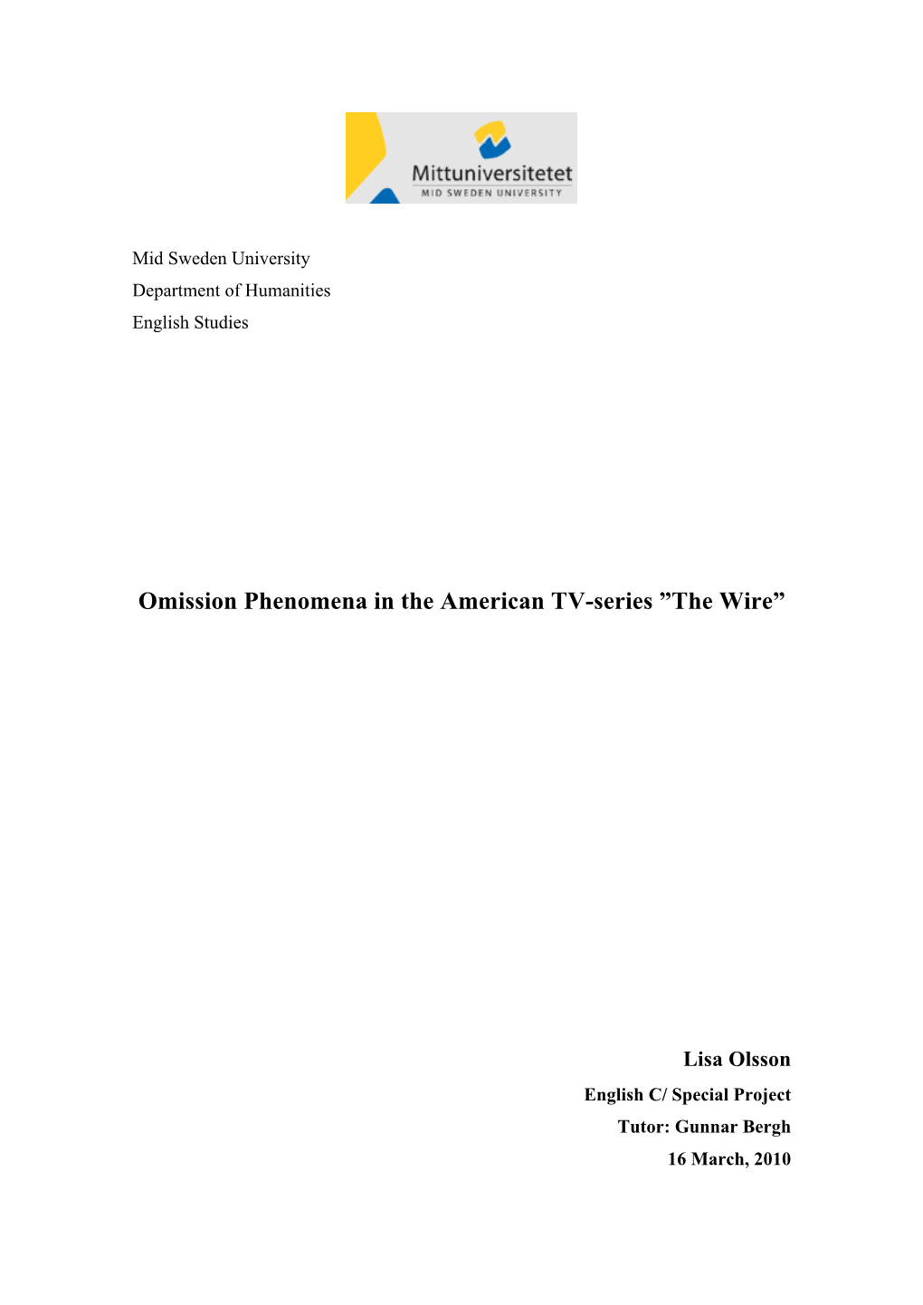 Omission Phenomena in the American TV-Series ”The Wire”