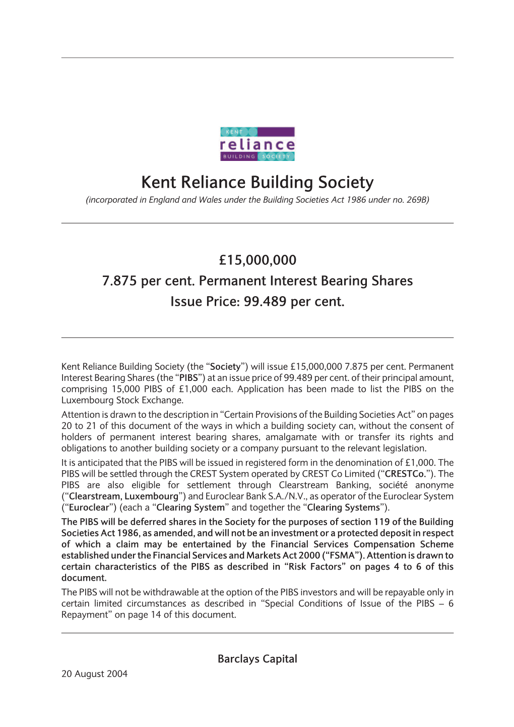 Kent Reliance Building Society (Incorporated in England and Wales Under the Building Societies Act 1986 Under No