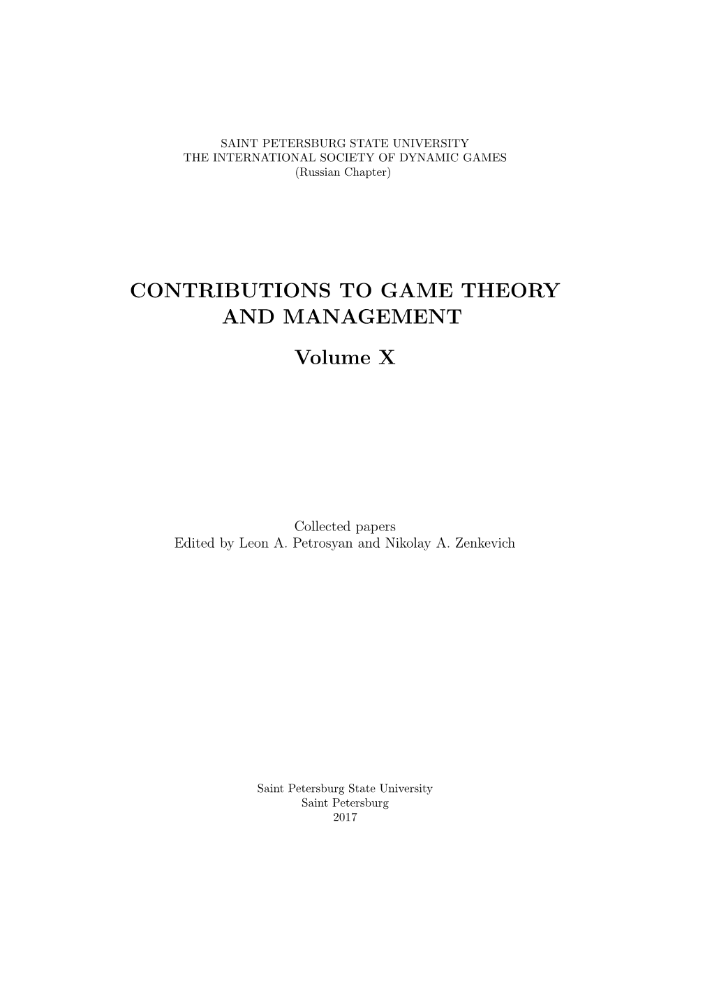 CONTRIBUTIONS to GAME THEORY and MANAGEMENT Volume X