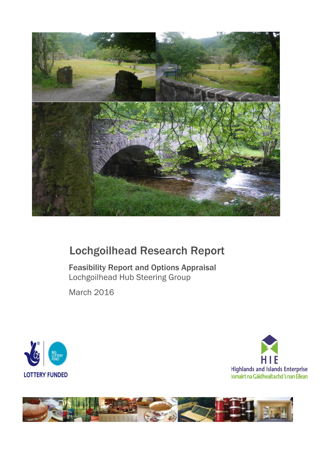 Lochgoilhead Research Report Feasibility Report and Options Appraisal Lochgoilhead Hub Steering Group