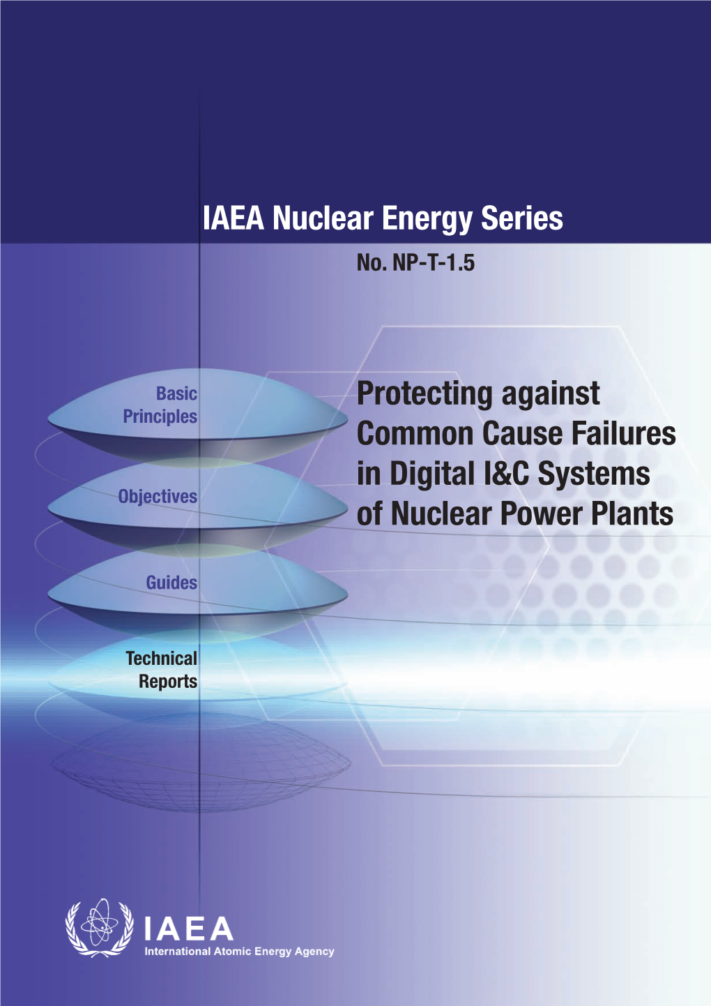 IAEA Nuclear Energy Series Protecting Against Common Cause Failures in Digital I&C Systems of Nuclear Power Plants