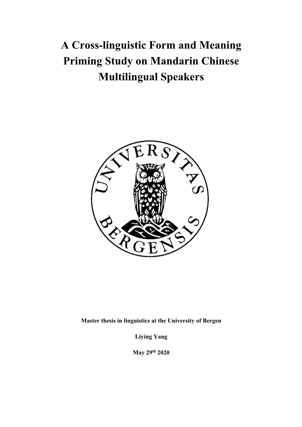 A Cross-Linguistic Form and Meaning Priming Study on Mandarin Chinese Multilingual Speakers