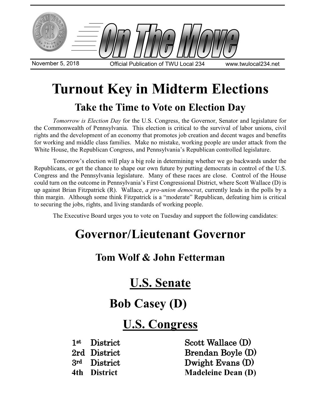 Turnout Key in Midterm Elections Take the Time to Vote on Election Day Tomorrow Is Election Day for the U.S