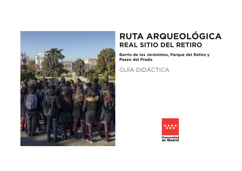 Ruta Arqueológica Real Sitio Del Retiro