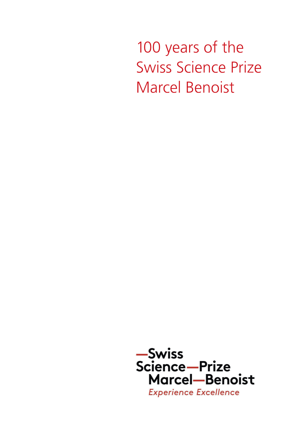 100 Years of the Swiss Science Prize Marcel Benoist