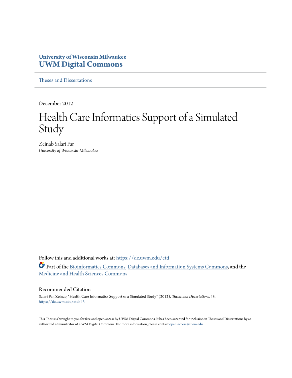 Health Care Informatics Support of a Simulated Study Zeinab Salari Far University of Wisconsin-Milwaukee