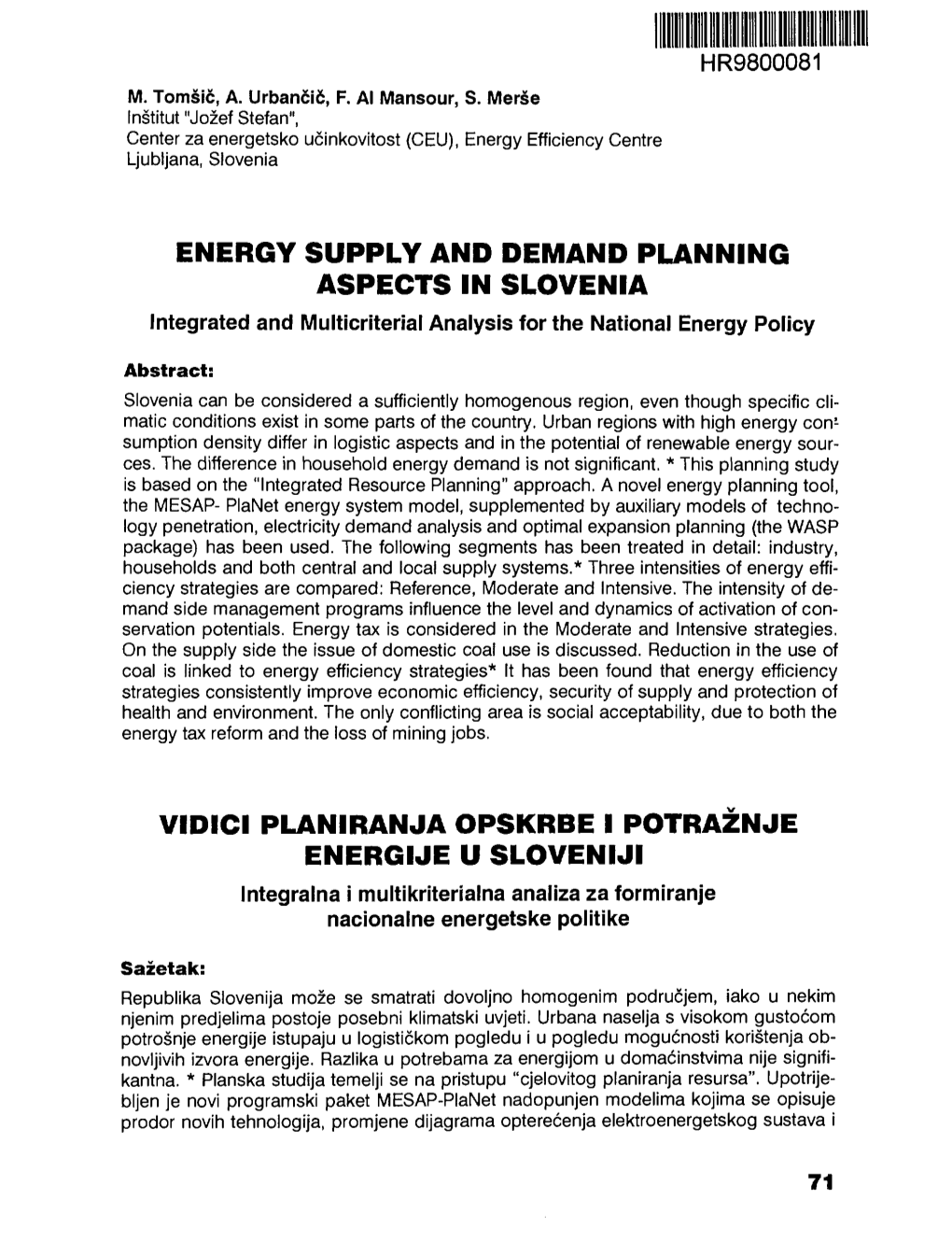 ENERGY SUPPLY and DEMAND PLANNING ASPECTS in SLOVENIA Integrated and Multicriterial Analysis for the National Energy Policy