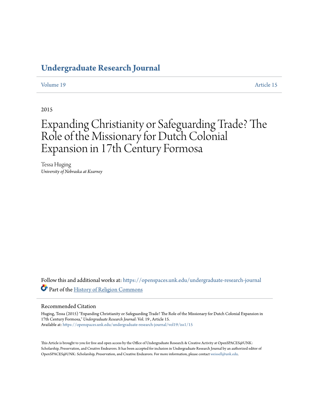 The Role of the Missionary for Dutch Colonial Expansion in 17Th Century Formosa Tessa Huging University of Nebraska at Kearney