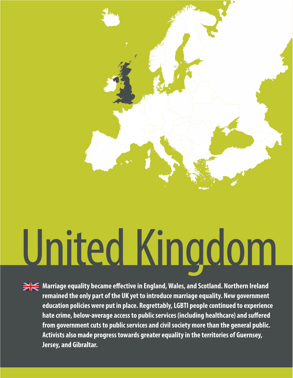 Marriage Equality Became Effective in England, Wales, and Scotland. Northern Ireland Remained the Only Part of the UK Yet to Introduce Marriage Equality