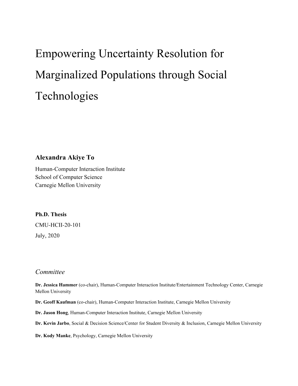 Empowering Uncertainty Resolution for Marginalized Populations Through Social Technologies