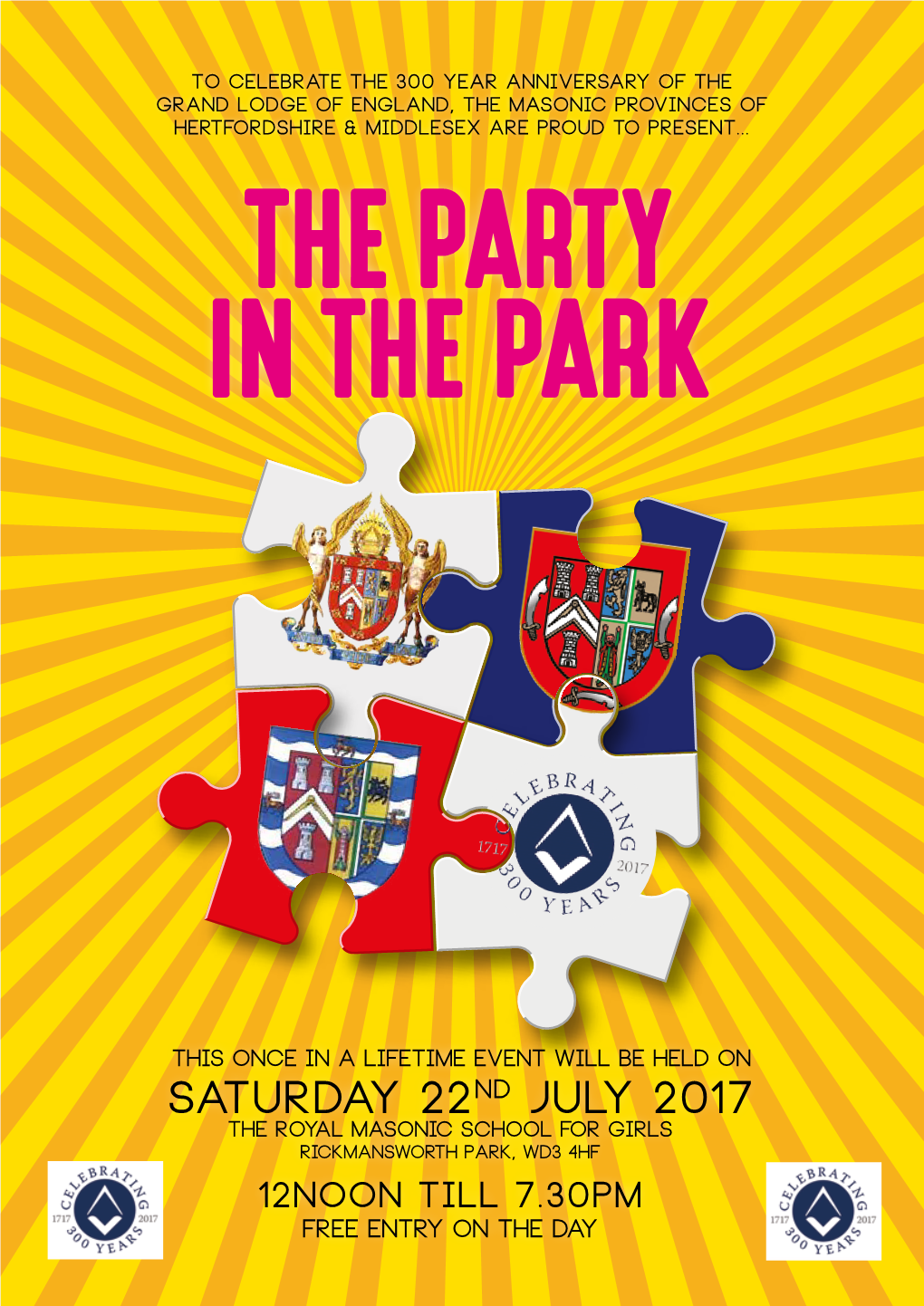 SATURDAY 22ND JULY 2017 the Royal Masonic School for Girls Rickmansworth Park, WD3 4HF 12NOON TILL 7.30PM Free Entry on the Day