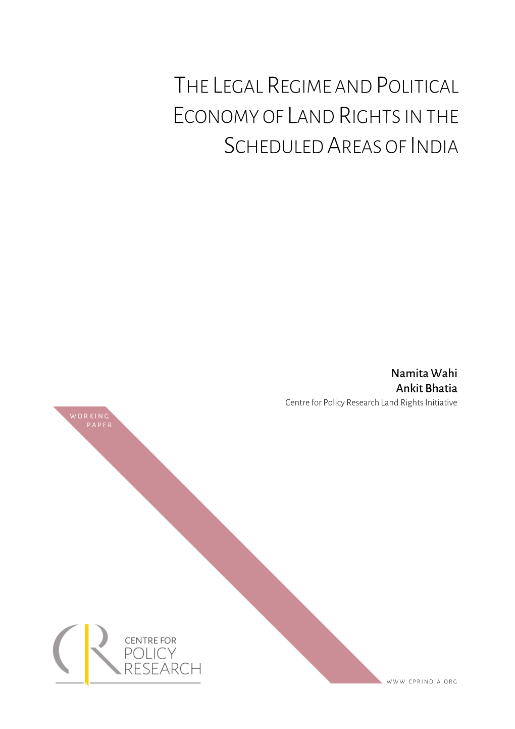 The Legal Regime and Political Economy of Land Rights in the Scheduled Areas of India
