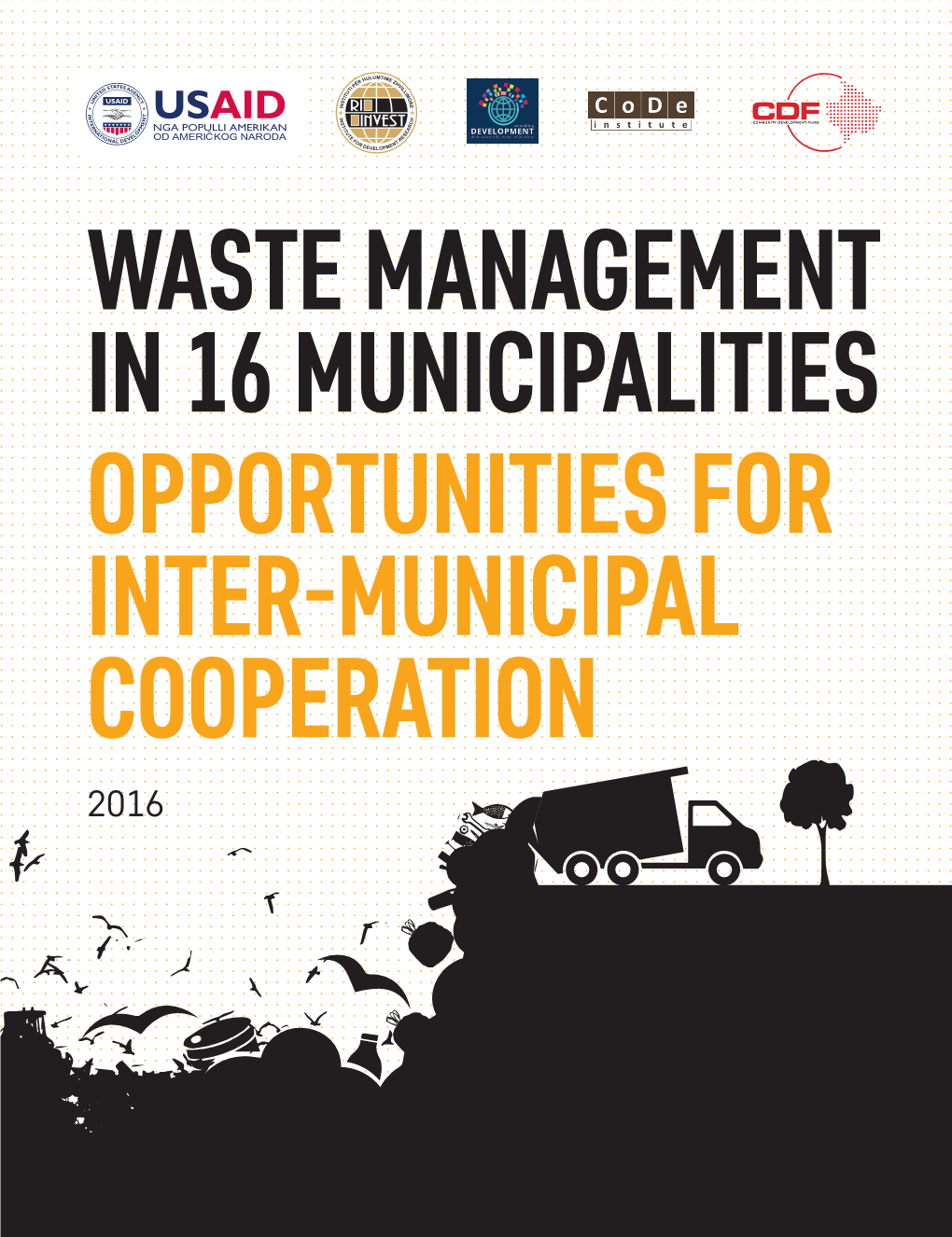 Waste Management in 16 Municipalities Opportunities for Inter-Municipal Cooperation 2016