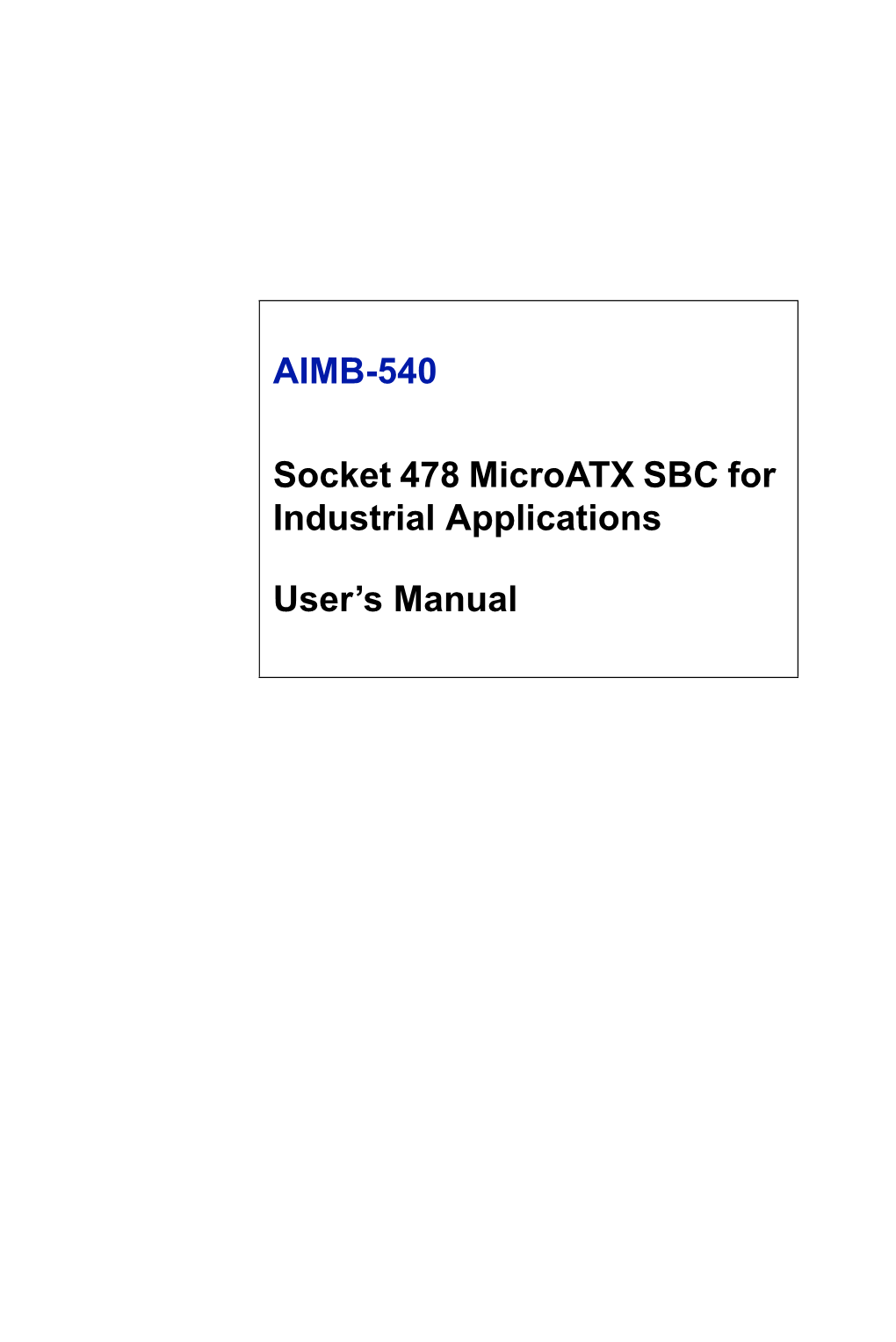AIMB-540 Socket 478 Microatx SBC for Industrial Applications User's
