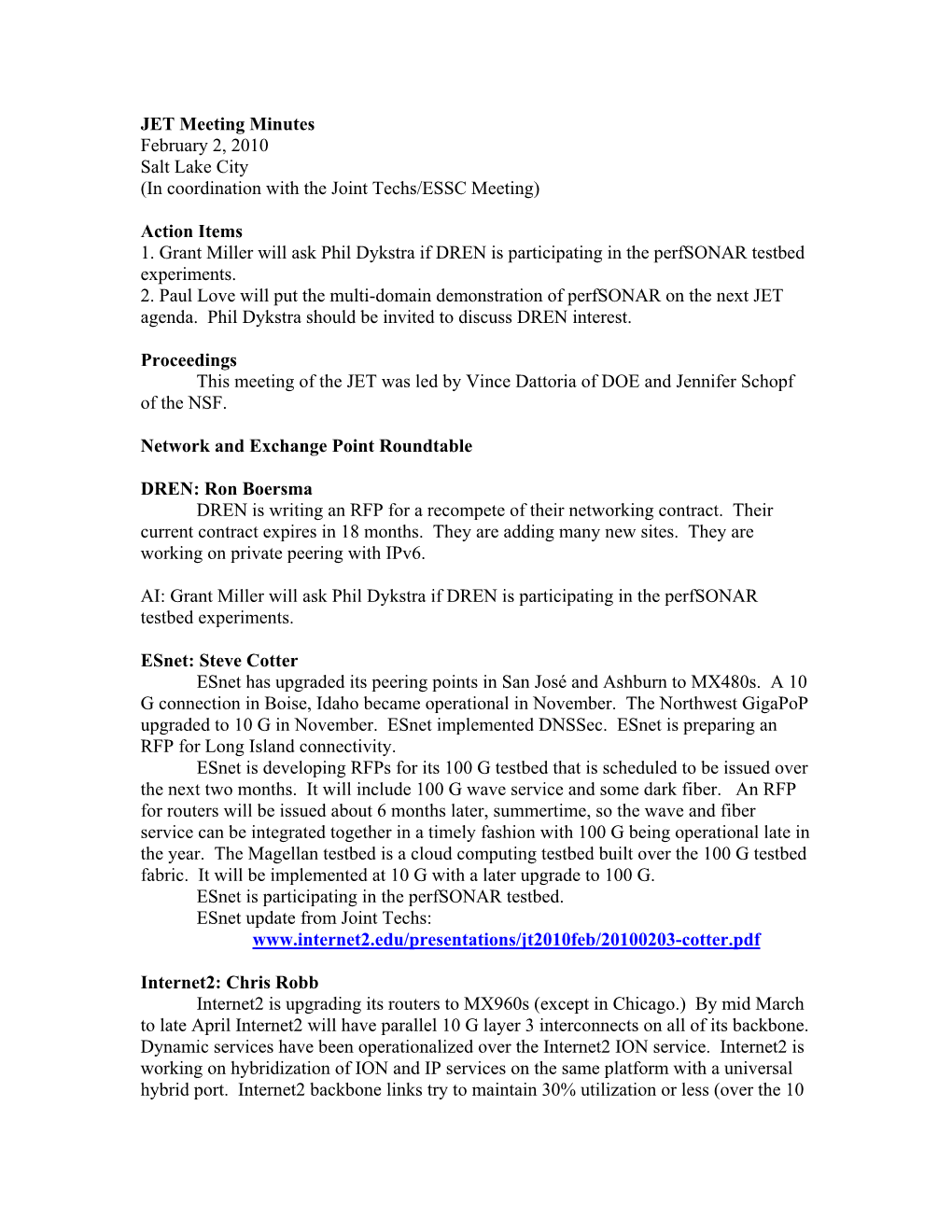 JET Meeting Minutes February 2, 2010 Salt Lake City (In Coordination with the Joint Techs/ESSC Meeting)