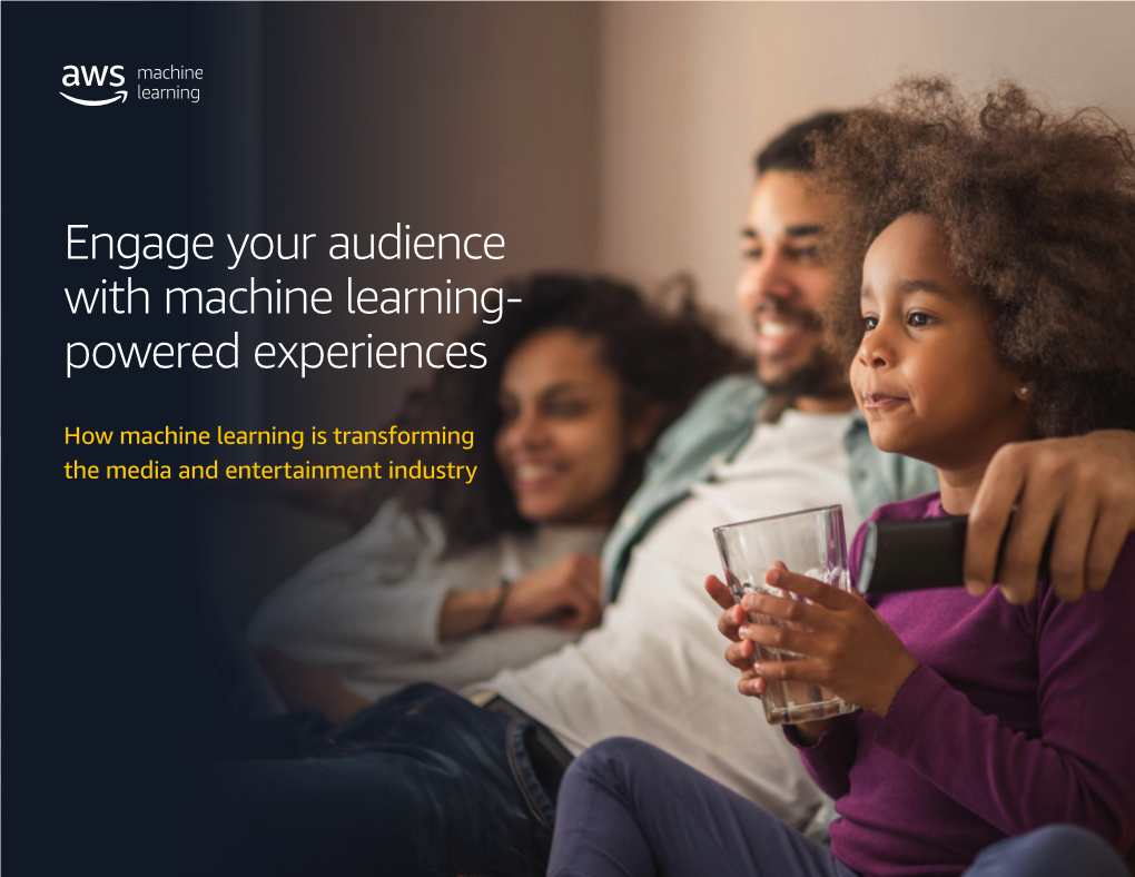 Engage Your Audience with Machine Learning- Powered Experiences