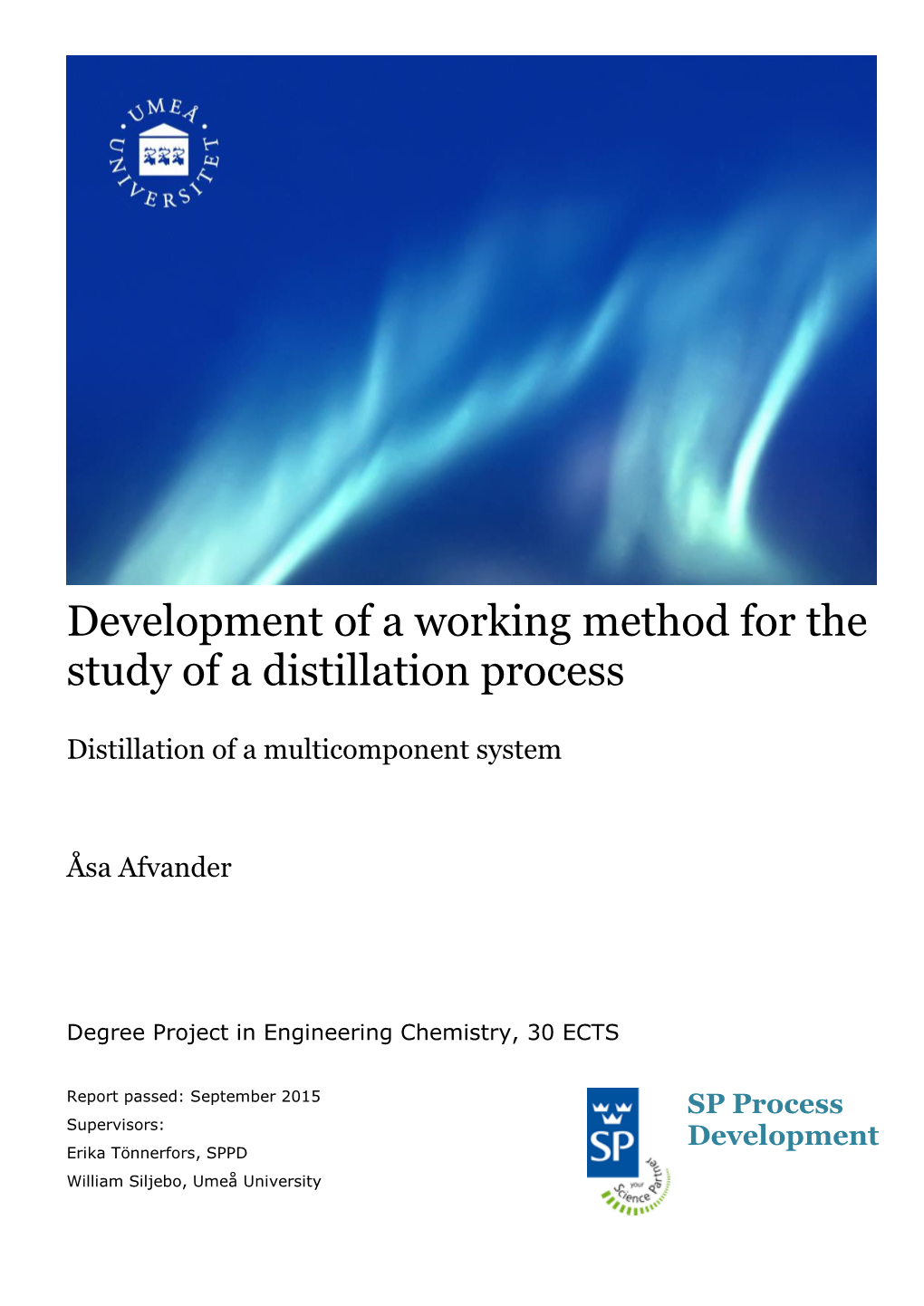 Development of a Working Method for the Study of a Distillation Process