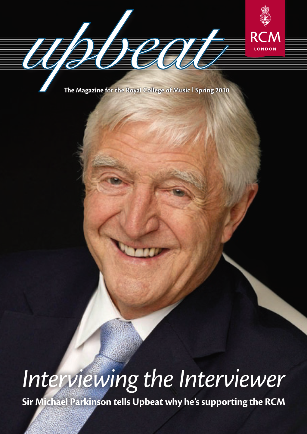 Interviewing the Interviewer Sir Michael Parkinson Tells Upbeat Why He’S Supporting the RCM