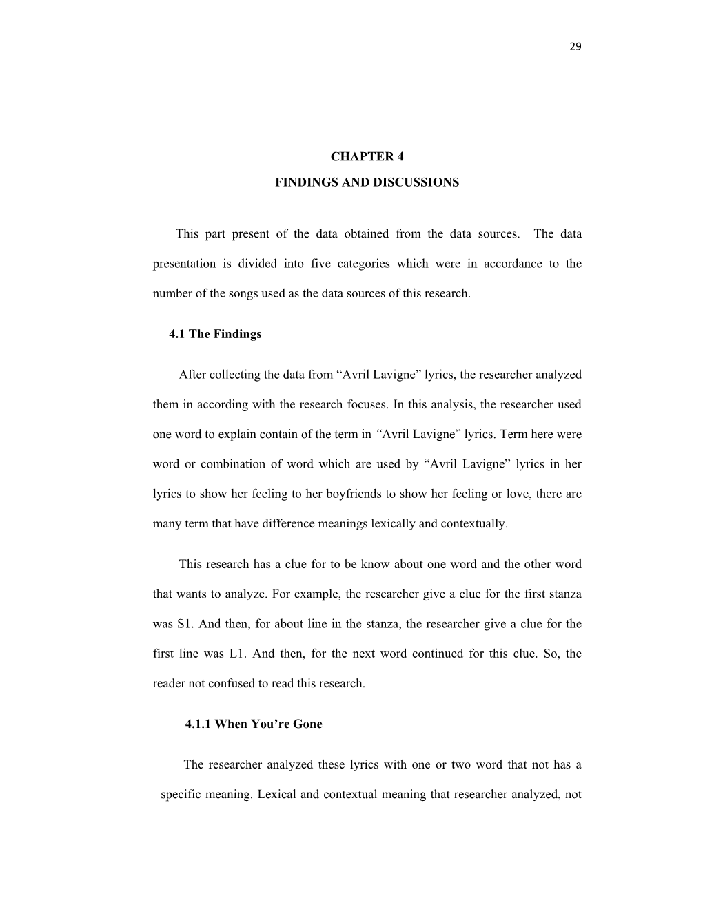 CHAPTER 4 FINDINGS and DISCUSSIONS This Part Present of the Data Obtained from the Data Sources. the Data Presentation Is Divid