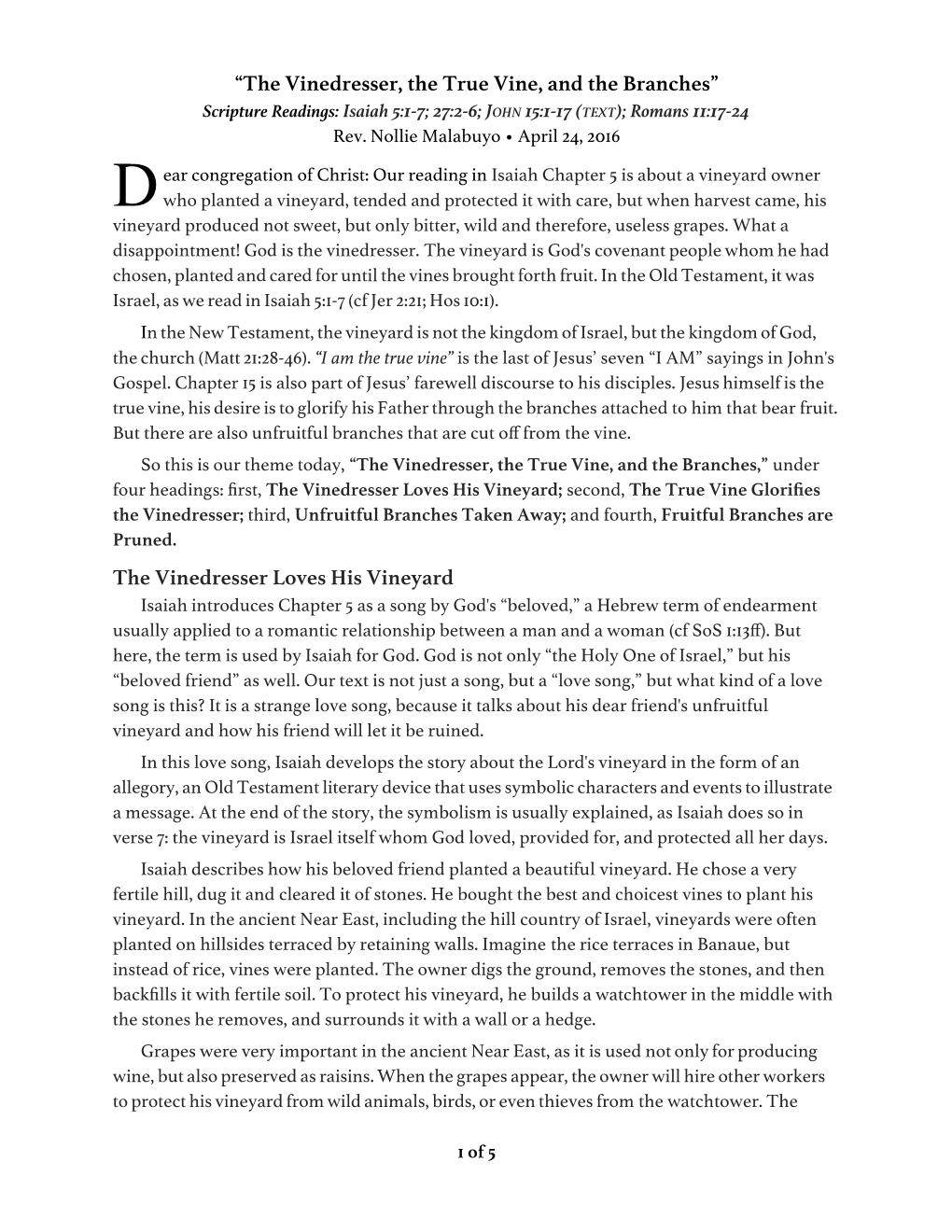 “The Vinedresser, the True Vine, and the Branches” Scripture Readings: Isaiah 5:1-7; 27:2-6; JOHN 15:1-17 (TEXT); Romans 11:17-24 Rev